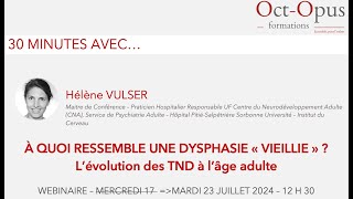 A quoi ressemble une dysphasie « vieillie »  L’évolution des TND à l’âge adulte [upl. by Judd]