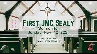 First UMC Sealy  Sermon for Sunday Nov 10 2024 [upl. by Kopaz]