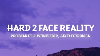 Hard 2 Face Reality  Justin Bieber Poo Bear Slowed TikTok Lyrics [upl. by Atileda]