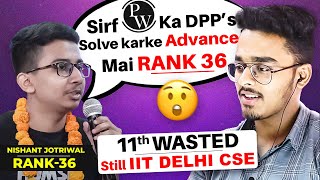 Class 11th Wasted  Still Got IIT Delhi CSE 🫡  Is PW enough for JEE Advanced   IIT Motivation [upl. by Yxel]