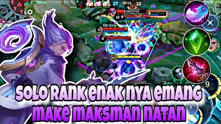 SOLO RANK MAKE MM NATAN EMANG GAK SALAH SIH RANK AUTO NAIK  MLBB [upl. by Abbotsun]