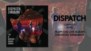 Dispatch  quotOpen Upquot Official Audio [upl. by Lydie]