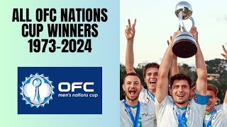 All OFC Nations Cup Winners 19732024 [upl. by Eillom]