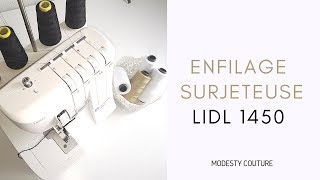 Enfilage Surjeteuse Lidl 1450 OL [upl. by Pappano]