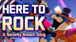 HERE TO ROCK  A Security Breach Parody Song [upl. by Aihseit]