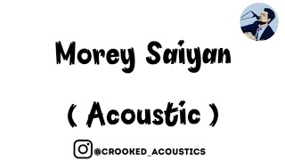 Morey saiyan acoustic [upl. by Airemat]