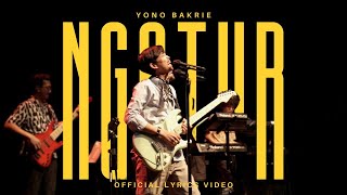 NGATUR  YONO BAKRIE OFFICIAL LYRIC VIDEO [upl. by Harlin]