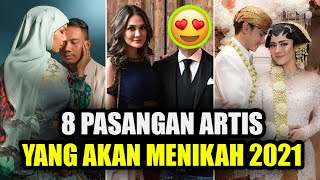 8 PASANGAN ARTIS YANG AKAN MENIKAH 2021  GOSIP ARTIS HARI INI [upl. by Barr]