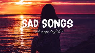 Sad Songs ♫ Sad songs playlist for broken hearts  Depressing Songs 2024 That Will Make You Cry [upl. by Addison]