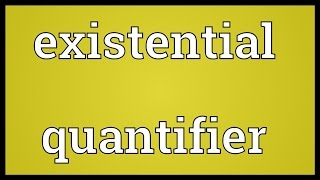 Existential quantifier Meaning [upl. by Glogau]