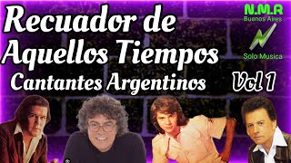 RECUERDO DE AQUELLOS TIEMPOS CANTANTES ARGENTINOS DE LOS 60 70 80 Y 90  VOL 1 [upl. by Akeim960]