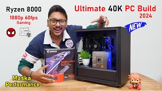 Ultimate 40K Gaming PC Build Reboot 2024 Maska Gaming on Budget  😎🔥 [upl. by Anayeek674]