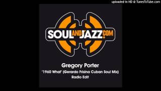 Gregory Porter  1960 What [upl. by Ruth]