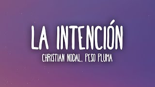 Christian Nodal Peso Pluma  La Intención LetraLyrics [upl. by Clint]