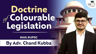 Doctrine of Colourable Legislation  Meaning  Application  Judiciary  UPSC [upl. by Karrie]