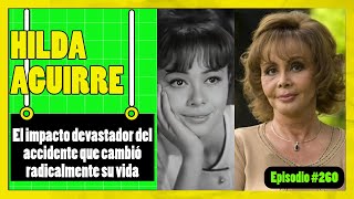 🟢El impacto devastador del accidente que cambió radicalmente la vida de HILDA AGUIRRE🟢 EPISODIO 260 [upl. by Osrit477]