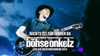 Böhse Onkelz  Nichts ist für immer da Live am Hockenheimring 2014 [upl. by Akialam875]