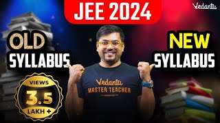 JEE 2024 Syllabus Reduced  Complete details  What not to study  Harsh sir VedantuMath [upl. by Licec]