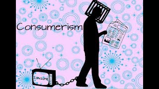 Consumerism and the Role of Media [upl. by Ntsud350]