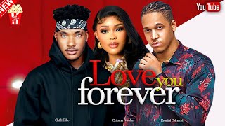 LOVE YOU FOREVER New Hit Movi CHIDI DIKE CHIOMA NWAOHA ERONINI OSINACHI 2023 Latest Nigerian Movie [upl. by Yasmar]