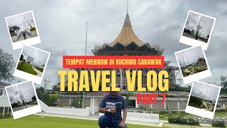 Kuching Vlog 7  Dewan undangan negeri Sarawak  Fort Margherita [upl. by Aiotal]