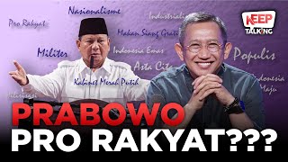 Populisme ala Prabowo Cuma Retorika atau SungguhSungguh Prorakyat  Keep Talking 92 [upl. by Louise248]