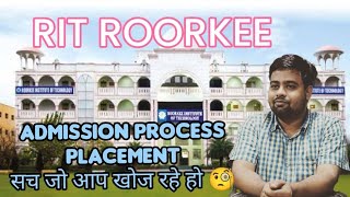 ROORKEE INSTITUTE OF TECHNOLOGY  RIT ROORKEE 2024  Geninue Review Admission process Placement 🤔🤔 [upl. by Austen]