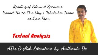 Reading of Edmund Spensers Sonnet No 75 One Day I Wrote her Name as Love Poem ADsEnglishLiterature [upl. by Callie]