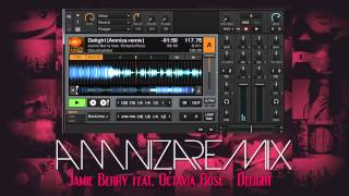 Jamie Berry feat Octavia Rose  Delight Amniza remix REMIX CONTEST [upl. by Hickie]