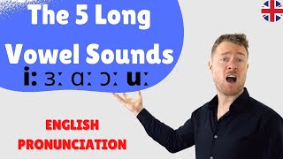 MASTER English Pronunciation  The 5 LONG Vowel Sounds  Sound Like a Native Speaker [upl. by Anoet682]