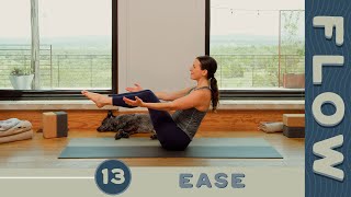 Flow  Day 13  Ease [upl. by Brubaker]