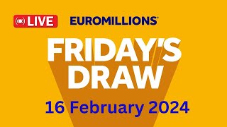 The National lottery Euromillions Draw Live Results From Friday 16 Feb 2024 [upl. by Egiarc532]