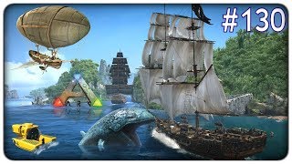 TUTTI A BORDO DI GALEONI NAVI SOTTOMARINI AERONAVI  Ark Survival Evolved  ep 130 ITA [upl. by Salita536]