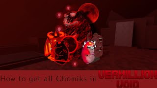 How to get all Chomiks in VERMILLION VOID [upl. by Saw681]