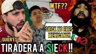 Reaccion a TIRADERA a SIECK quotNO ERES MEXICANO SIECKquot FGL MC  Malinche ¿Mala Tiradera [upl. by Las5]