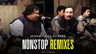 Nusrat Fateh Ali Khan Nonstop Remixes 2024  Prod Vibrono [upl. by Steve]