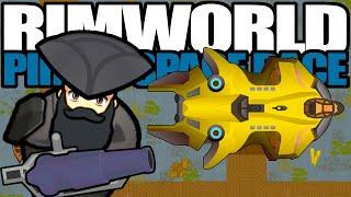 Time for REAL Pirate Adventures  Rimworld Pirate Space Race 10 [upl. by Sabah824]