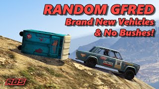 Brand New Vehicles amp No Bushes  Random Gfreds 22 GTA 5 [upl. by Nalyr]