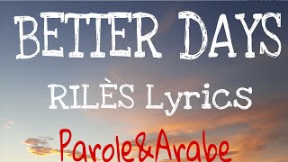 Rilès  Better Dyas Lyrics مترجمةrilès betterdays music [upl. by Dorothy]