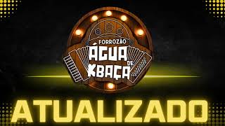 Repertorio Atualizado Forrozão Àgua de Kbaça [upl. by Amjan]