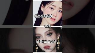 Simple VS Attitude girl 😜🌚🦋whismyworld viralvideo choose subscribe fashion likes aesthetic [upl. by Lianna]