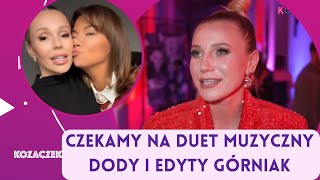 Daria Ładocha o pojednaniu Dody i Edyty Górniak Świat na to czekał [upl. by Jovitah]