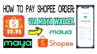 HOW TO PAY SHOPEE ORDER VIA PAYMAYA WALLET [upl. by Naga]