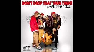 Finatticz  Dont Drop That Thun Thun [upl. by Armmat]