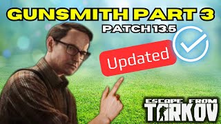 Gunsmith Part 3 Complete Guide  Escape From Tarkov  Patch 135 [upl. by Aiken]