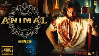 Animal  FULL MOVIE HINDI 4K HD FACTS  Ranbir Kapoor  Parineeti  Rashmika  Anil Kapoor  Bobby D [upl. by Laroy]