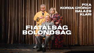 PIXA x KORDA GYÖRGY ÉS BALÁZS KLÁRI  FIATALSÁG BOLONDSÁG OFFICIAL MUSIC VIDEO korda fiatalsag [upl. by Asiral]