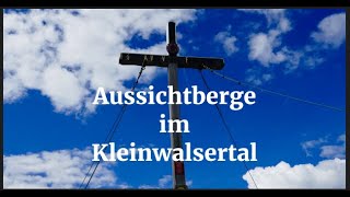 Kleinwalsertal Die schönsten Aussichtsberge [upl. by Mohl]