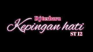 Dj Kepingan hati St 12 remix Hendra [upl. by Ravilob]