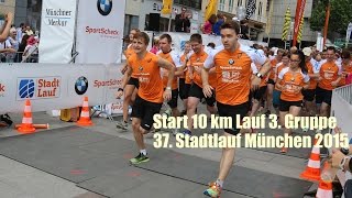 Stadtlauf München 2015  Start 10km Lauf  3 Gruppe [upl. by Herminia]